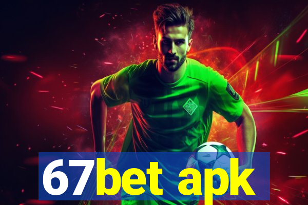 67bet apk